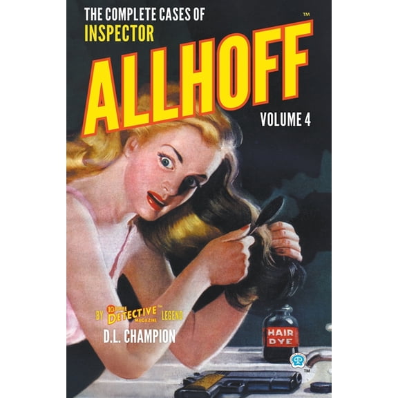 Dime Detective Library The Complete Cases of Inspector Allhoff, Volume 4, (Paperback)