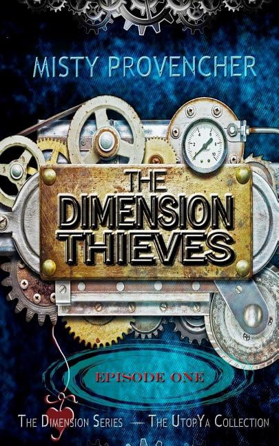 Dimension: The Dimension Thieves - Episode 1 : Episode One (Series #1) (Paperback)
