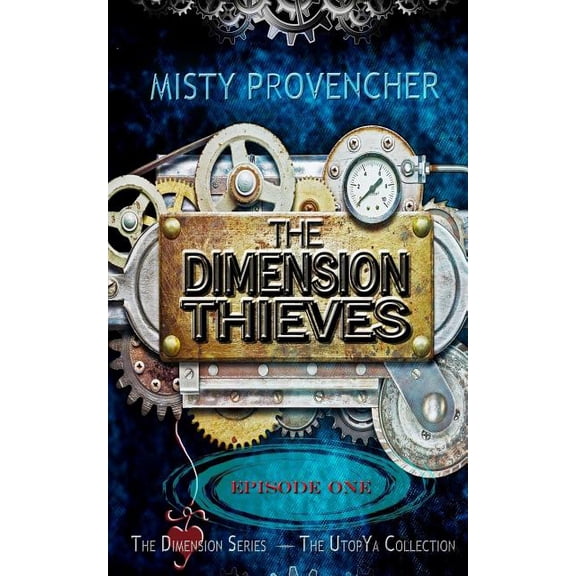 Dimension: The Dimension Thieves - Episode 1 : Episode One (Series #1) (Paperback)