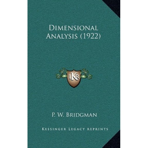 Dimensional Analysis 1922 Hardcover 1164214136 9781164214137 P. W. Bridgman