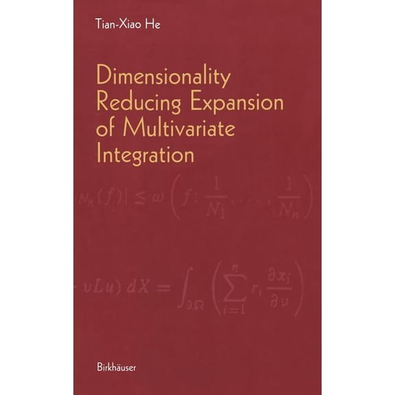 Dimensionality Reducing Expansion of Multivariate Integration, (Hardcover)