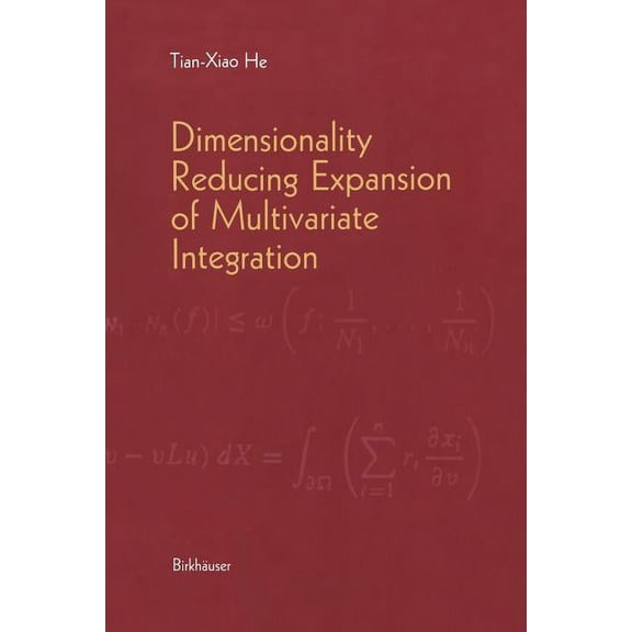 Dimensionality Reducing Expansion of Multivariate Integration, (Paperback)
