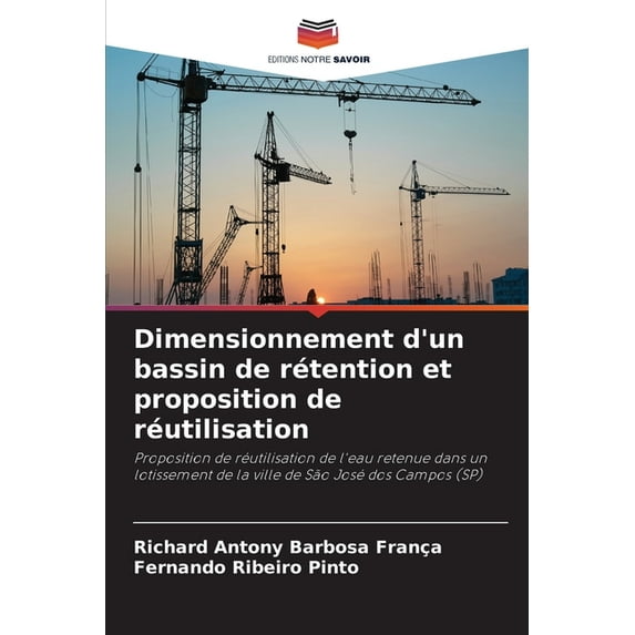 Dimensionnement d'un bassin de rétention et proposition de réutilisation, (Paperback)