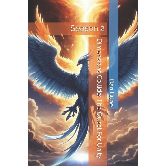Dimensions Collide: The Quest For Unity: Season 2, (Paperback)