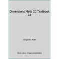 thumbnail image 1 of Pre-Owned Dimensions Math CC Textbook 7A (Paperback) 9814431729 9789814431729, 1 of 1