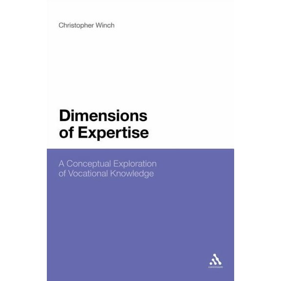 Dimensions of Expertise: A Conceptual Exploration of Vocational Knowledge (Paperback)