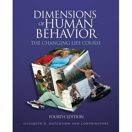 Pre-Owned Dimensions of Human Behavior: The Changing Life Course (Paperback) 1412976413 9781412976411