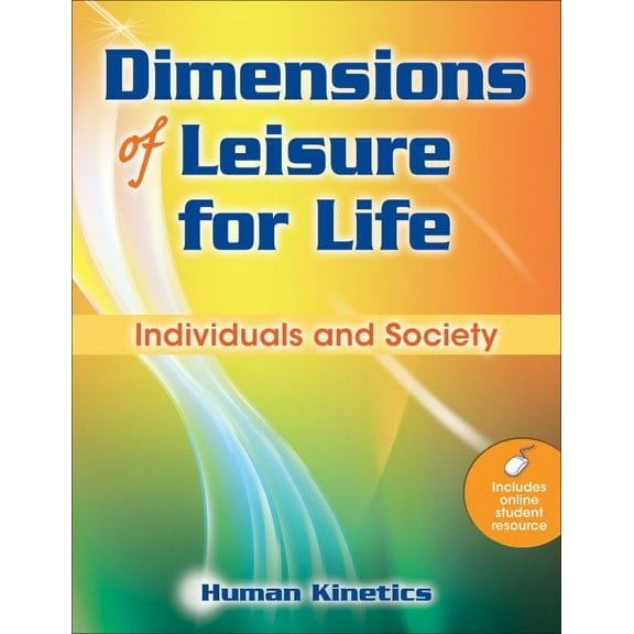 Dimensions of Leisure for Life: Individuals and Society (Other)