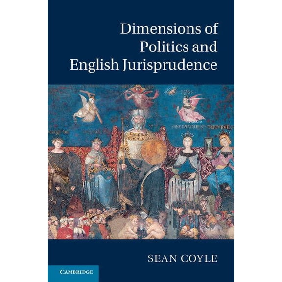 Dimensions of Politics and English Jurisprudence, (Hardcover)
