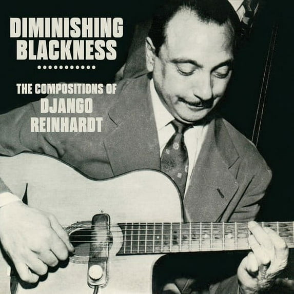 Diminishing Blackness: Compositions Of Django Reinhardt (CD)