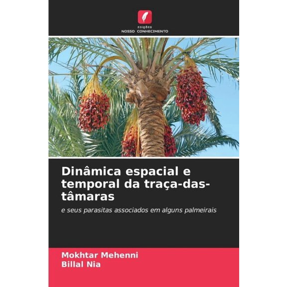 Dinmica espacial e temporal da traa-das-tmaras, (Paperback)