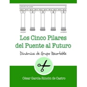 Din micas de Grupo Recortables Los cinco pilares del puente al futuro Paperback