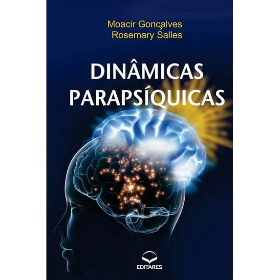 Dinâmicas Parapsíquicas - Desenvolvimento do Parapsiquismo, (Paperback)