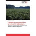thumbnail image 1 of Dinamica y Devenir de La Produccion Tabacalera (Paperback), 1 of 1