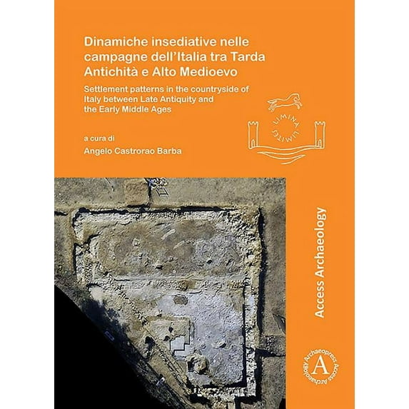 Dinamiche Insediative Nelle Campagne Dell'italia Tra Tarda Antichita E Alto Medioevo (Paperback)