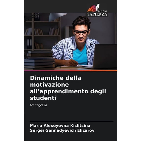 Dinamiche della motivazione all'apprendimento degli studenti (Paperback)