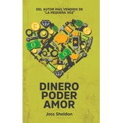 Dinero Poder Amor, Hardcover