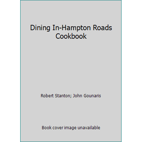 Pre-Owned Dining In-Hampton Roads Cookbook (Unknown) 089716136X 9780897161367