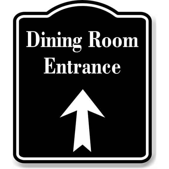 Dining Room Entrance Up Arrow BLACK Aluminum Composite Sign, 8.5"x10"