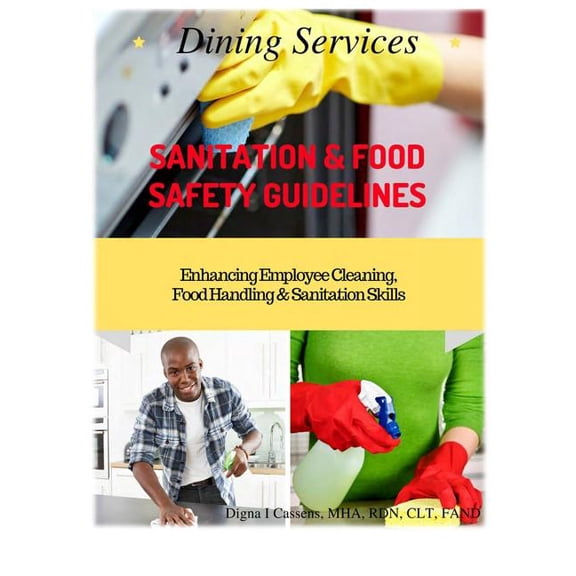 Dining Services Dining Services Sanitation & Food Safety Guidelines: Enhancing Employees Cleaning, Sanitation & Food Handling Skills, Book 3, (Paperback)