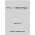 thumbnail image 1 of Pre-Owned Dining in Historic Tennessee (Hardcover) 0913383112 9780913383117, 1 of 1