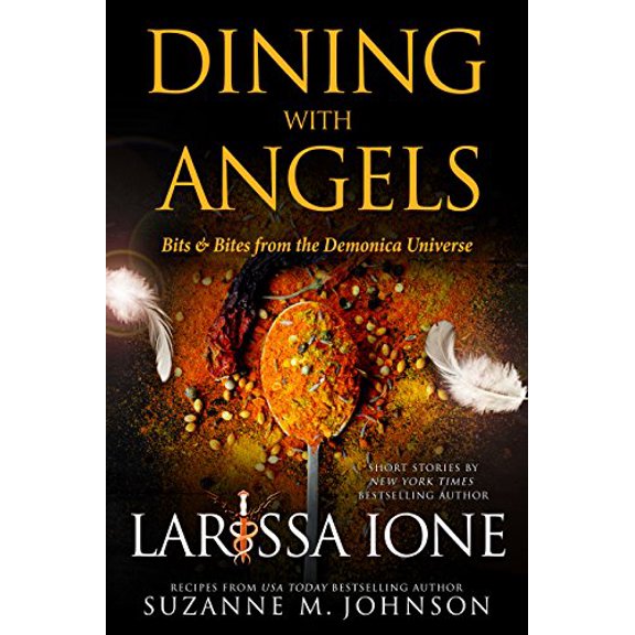 Pre-Owned Dining with Angels: Bits & Bites from the Demonica Universe Paperback
