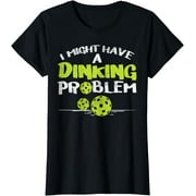 Dinking Problem Pickleball Funny Pickle Ball Men Women Gift T-Shirt