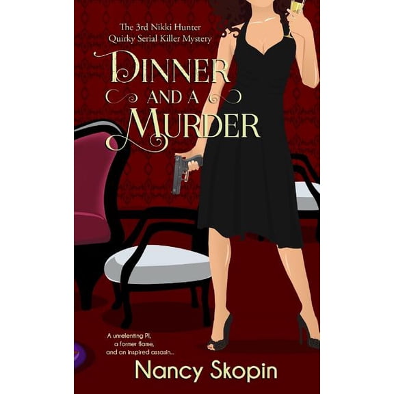 Nikki Hunter Mysteries: Dinner And A Murder: The 3rd Nikki Hunter mystery (Paperback)