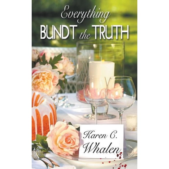 Dinner Club Murder Mystery: Everything Bundt the Truth (Paperback)