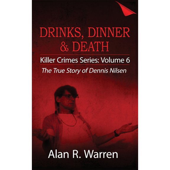 Dinner, Drinks & Death; The True Story of Dennis Nilsen (Paperback)(Large Print)
