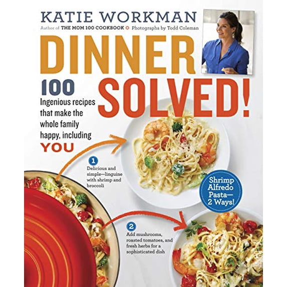 Pre-Owned Dinner Solved!: 100 Ingenious Recipes That Make the Whole Family Happy, Including You! (Paperback) 0761181873 9780761181873