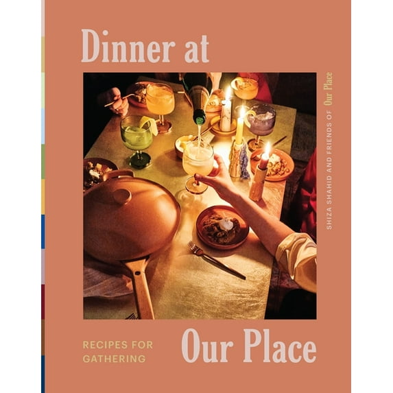 Dinner at Our Place: Recipes for Gathering, (Hardcover)
