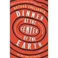 thumbnail image 1 of Pre-Owned Dinner at the Center of the Earth (Hardcover) 1524732737 9781524732738, 1 of 1
