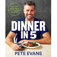 thumbnail image 1 of Pre-Owned Dinner in 5: Super Easy Family Meals with 5 (or Less!) Ingredients (Paperback) 1760559164 9781760559168, 1 of 1
