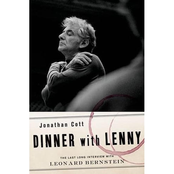Pre-Owned Dinner with Lenny: The Last Long Interview with Leonard Bernstein Hardcover