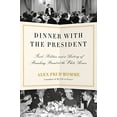 thumbnail image 1 of Pre-Owned Dinner with the President : Food, Politics, and a History of Breaking Bread at the White House (Hardcover), 1 of 1