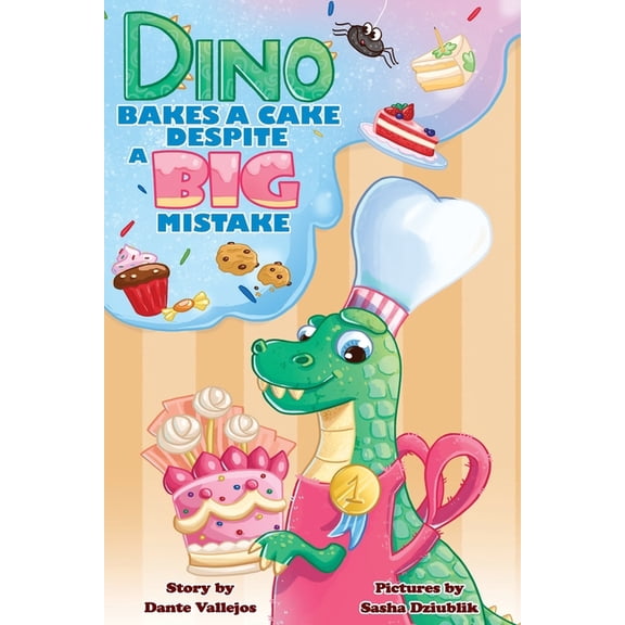 Dino Bakes A Cake Despite A Big Mistake, (Paperback)