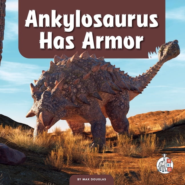 Dino Facts Ankylosaurus Has Armor, (Hardcover)