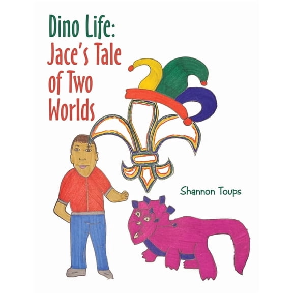 Dino Life: Jace?s Tale of Two Worlds