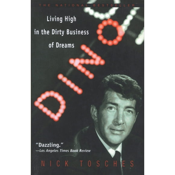 Dino : Living High in the Dirty Business of Dreams (Paperback)