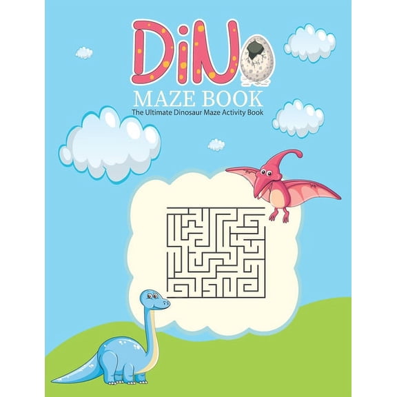 Dino Maze Activity Book: The Ultimate Dinosaur Maze Activity Book, (Paperback)