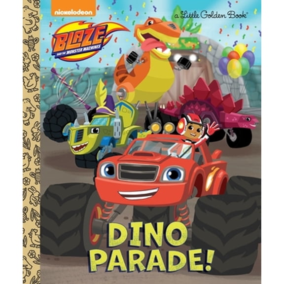 Pre-Owned Dino Parade! (Blaze and the Monster Machines) (Hardcover) 0399557954 9780399557958