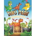 thumbnail image 1 of Dino Park Coloring Book: The ultimate dinosaur coloring book for Dino lover Baby Dinosaurs coloring book for girls boys, 1 of 1