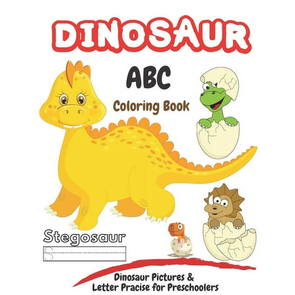 Dinosaur ABC Coloring Book: Activity Book for Kids, Dinosaur Pictures & Letter Tracing Pracise for Preschoolers (Paperback)