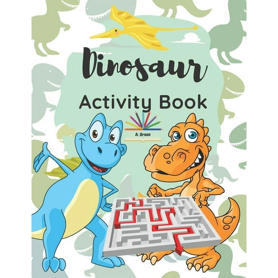 Dinosaur Activity Book: A Fun and Educational Book for Kids with Beautiful Coloring Pages and Different Activities about, (Paperback)