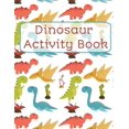thumbnail image 1 of Dinosaur Activity Book: Activity book for kids, (Paperback), 1 of 1