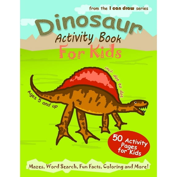 Dinosaur Activity Book For Kids: 50 Activity Pages for Kids - Mazes, Word Search, Fun Facts, Coloring and More (Paperback)
