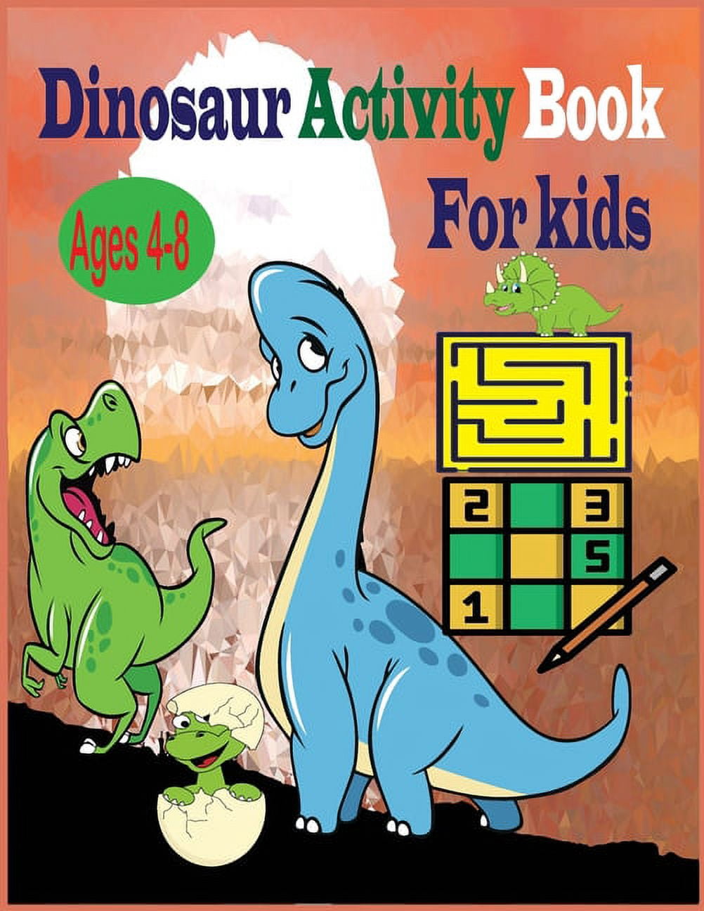 Dinosaur Activity Book for Kids Ages 4-8: Dinosaur Coloring Book for Kids Great Gift for Boys & Girls Ages 4-8 / Colorin, (Paperback)