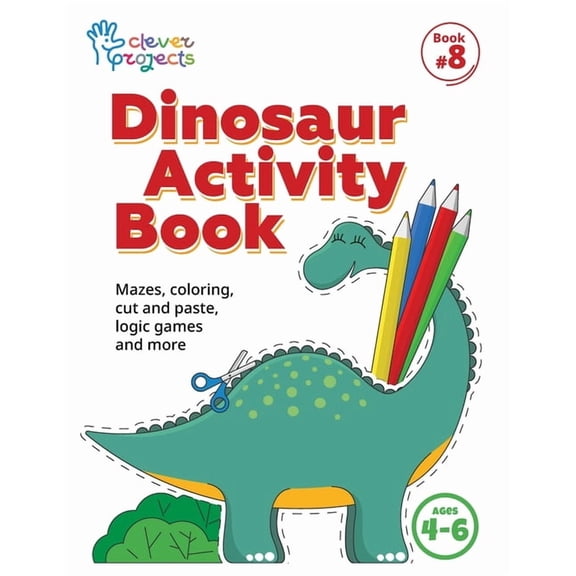 Dinosaur Activity Book: Mazes, coloring, cut and paste, logic games and more for kids ages 4-6, (Paperback)