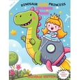 thumbnail image 1 of Dinosaur And Princess Coloring Book Space Edition: A Space Adventure with 50 Coloring Pages For Kids And Toddlers Age 2-, (Paperback), 1 of 1